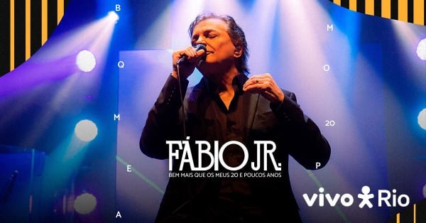 Fábio Jr - Show "Bem Mais Que os Meus 20 e Poucos Anos"