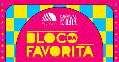 Carnaval na Ilha com o Bloco da Favorita no Sea Club Ilhabela
