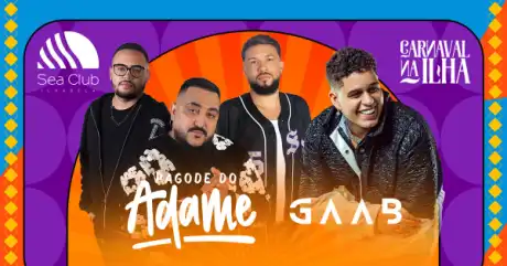 Carnaval no Sea Club Ilhabela com Pagode do Adame e Gaab