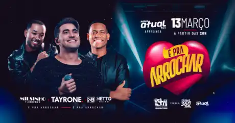 Show dos cantores Tayrone, Netto Brito e Milsinho Toque Dez no evento Pra Arrochar