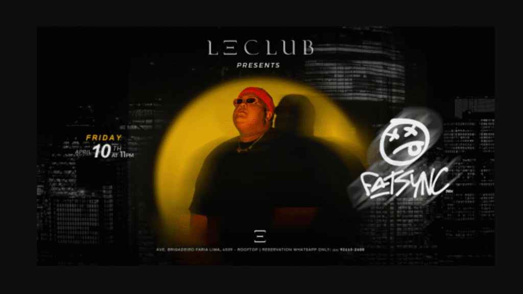 Fatsync na Le Club SP em São Paulo evento de música eletrônica 2026